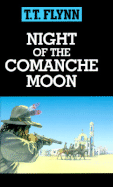 Night of the Comanche Moon - Flynn, T T