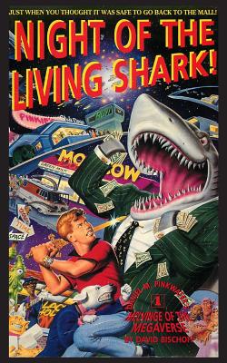 Night of the Living Shark! - Bischoff, David, and Pinkwater, Daniel M