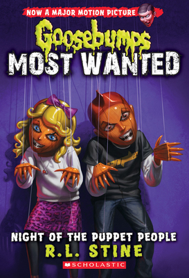 Night of the Puppet People (Goosebumps Most Wanted #8) - Stine, R,L