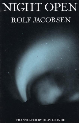 Night Open: Selected Poems - Jacobsen, Rolf, and Grinde, Olav (Translated by)