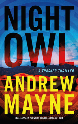 Night Owl: A Trasker Thriller - Mayne, Andrew