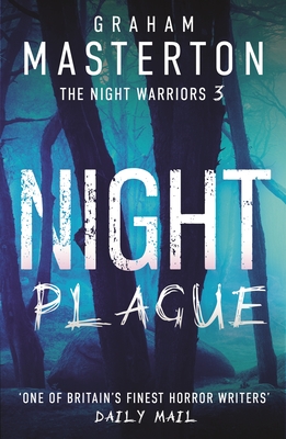 Night Plague: A terrifying instalment in the Night Warriors series from master of horror Graham Masterton - Masterton, Graham