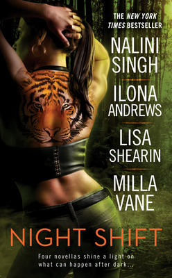 Night Shift - Singh, Nalini, and Andrews, Ilona, and Shearin, Lisa