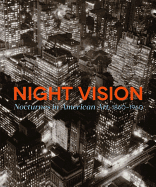 Night Vision: Nocturnes in American Art, 1860-1960