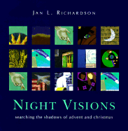 Night Visions: Searching the Shadows of Advent and Christmas - Richardson, Jan L