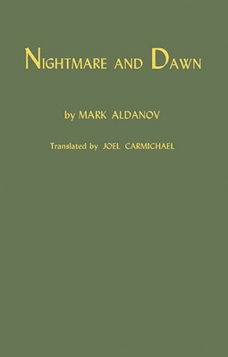 Nightmare and Dawn. - Aldanov, Mark Aleksandrovich, and Unknown