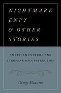 Nightmare Envy and Other Stories: American Culture and European Reconstruction
