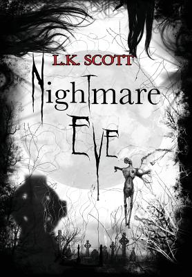 Nightmare Eve - Scott, L.K.