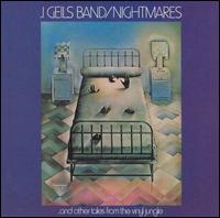 Nightmares...and Other Tales from the Vinyl Jungle - J. Geils Band