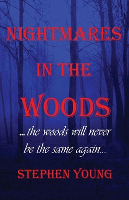 Nightmares in the Woods - Young, Stephen