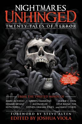 Nightmares Unhinged: Twenty Tales of Terror - Viola, Joshua, and Steve, Alten (Foreword by)