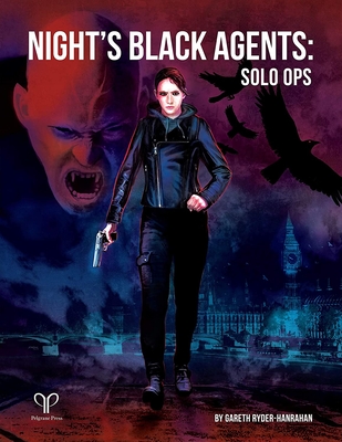 Night's Black Agents Solo Ops - Pelgrane Press (Creator)