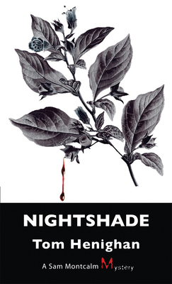 Nightshade: A Sam Montcalm Mystery - Henighan, Tom