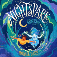 Nightspark: A Ghostcloud Novel