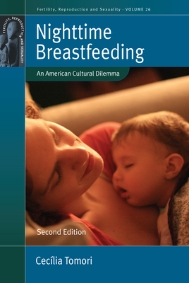 Nighttime Breastfeeding: An American Cultural Dilemma - Tomori, Ceclia