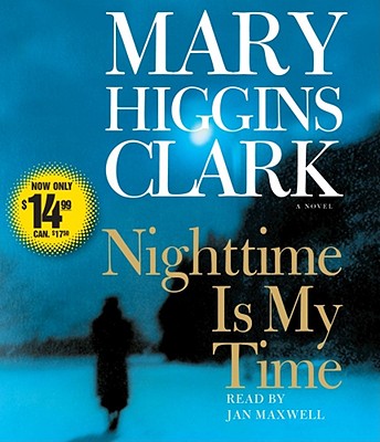 Nighttime Is My Time - Clark, Mary Higgins, and Maxwell, Jan (Read by)