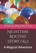 Nighttime Routine Story 1 & 2: A Magical Adventure