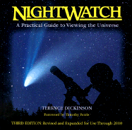 Nightwatch: A Practical Guide to Viewing the Universe - Dickinson, Terence (Photographer), and Ferris, Timothy (Foreword by)