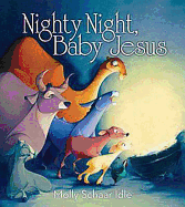 Nighty Night, Baby Jesus: A Noisy Nativity