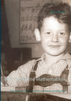 Nik, der kleine Mathematiker: ?ber Dreisatz, Bruch, Prozente, a-Quadrat und b-Quadrat - Becker, Klaus