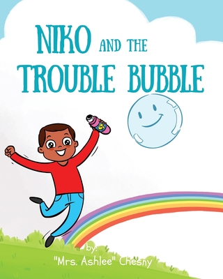 Niko and The Trouble Bubble - Chesny, Mrs Ashlee