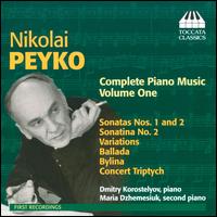 Nikolai Peyko: Complete Piano Music, Vol. 1 - Dmitry Korostelyov (piano)