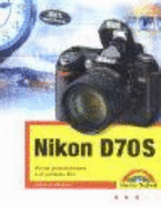 Nikon D70s, Von Der Guten Aufnahme Zum Perfekten Bild, Kamerahandbuch, Fotoschule Und Bildbearbeitung Michael Gradias