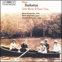 Nikos Skalkottas: Cello Works & Piano Trios - Georgios Demertzis (violin); Maria Asteriadou (piano); Maria Kitsopoulos (cello)