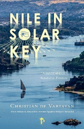 Nile in Solar Key: From Aswan to Alexandria: Ancient Egyptian Religion Revealed