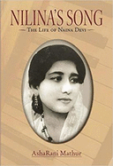 Nilina's Song: The Life of Naina Devi