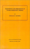 Nilpotence and Periodicity in Stable Homotopy Theory. (Am-128), Volume 128