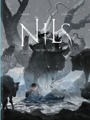 Nils: The Tree of Life - Hamon, Jerome, and Kennedy, Mike (Editor), and Carrion, Antoine