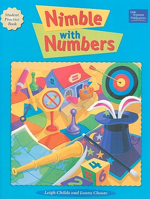 Nimble with Numbers Student Practice Book, Grade 6 - Childs, Leigh, and Choate, Laura, Professor, Ed, Lpc, Ncc