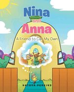 Nina and Anna: A Friend To Call My Own