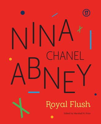 Nina Chanel Abney: Royal Flush - Price, Marshall N