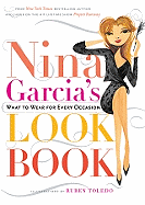 Nina Garcia's Look Book: What to Wear for Every Occasion