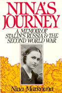 Nina's Journey: A Memoir of Stalin's Russia & the Second World War