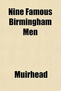 Nine Famous Birmingham Men