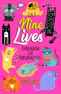 Nine Lives - Enneagram Cat Purrsonalities - Owens, Sydney (Editor), and Gadd, Ann