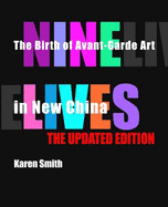 Nine Lives: The Birth of Avant-Garde Art in New China