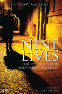 Nine Lives: True Spy Stories from Mata Hari to Kim Philby