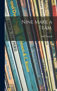 Nine Make a Team.