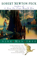 Nine Man Tree - Peck, Robert Newton