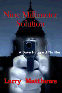 Nine Millimeter Solution: A Dave Haggard Thriller