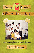 Nine MS and a Mother Like No Other: Our Journey from Messed to Blessed