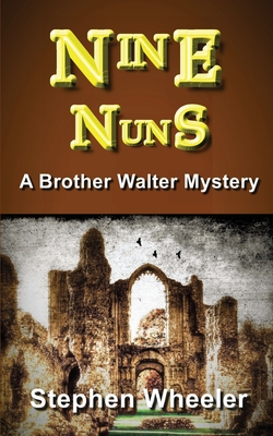 Nine Nuns - Wheeler, Stephen