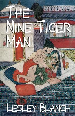 Nine Tiger Man: A Satirical Romance - Blanch, Lesley