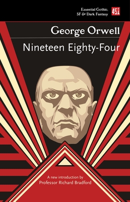 Nineteen Eighty-Four - Orwell, George, and Bradford, Richard (Introduction by)