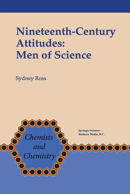 Nineteenth-Century Attitudes: Men of Science - Ross, S