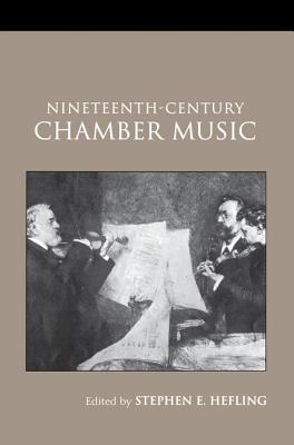 Nineteenth-Century Chamber Music - Hefling, Stephen